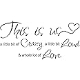 Sulfar This is Us Crazy Loud Love Wall Decal Vinyl Love Quote Wall Decal Inspirational Family Quote Sticker Art Lettering Saying Home Decoration for Bedroom Living Room Office