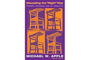 Educating the "Right" Way: Markets, Standards, God, and Inequality