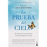 La prueba del cielo: El viaje de un neurocirujano a la vida despu&eacute;s de la vida (Divulgaci&oacute;n)