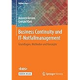 Business Continuity und IT-Notfallmanagement: Grundlagen, Methoden und Konzepte (Edition )