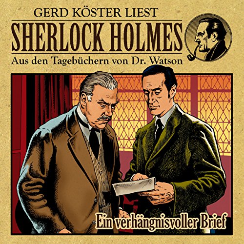 Ein verhängnisvoller Brief (Sherlock Holmes: Aus den Tagebüchern von Dr. Watson)