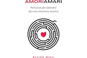Amori Amari: Percorso per liberarsi da una relazione tossica
