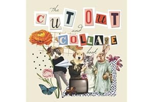 The Cut Out And Collage Book: One-Sided Decorative Art for Cut and Collage, Mixed Media, Junk Journal, Paper Crafts, and More