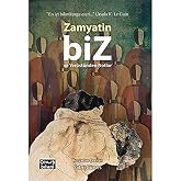 Biz ve Yer&uuml;st&uuml;nden Notlar