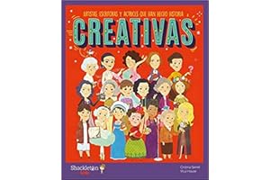Creativas: Artistas, escritoras y actrices que han hecho historia | Libros infantiles para conocer a los grandes personajes de la historia y los valores que los inspiraron. (Mis Pequeños Héroes)