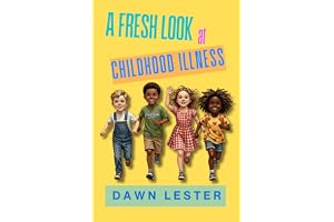 A FRESH LOOK AT CHILDHOOD ILLNESS