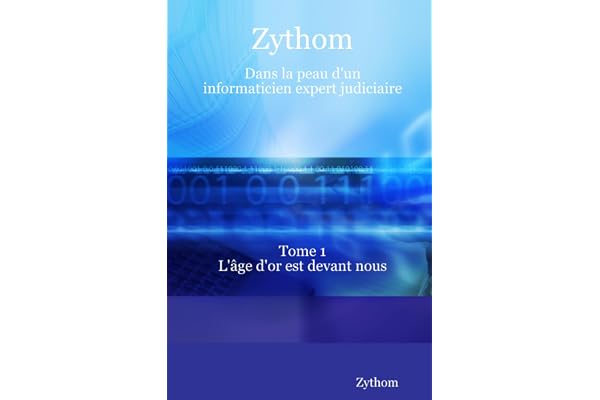 Zythom : Dans la peau d'un informaticien expert judiciaire
