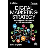 Digital Marketing Strategy: An Integrated Approach to Online Marketing