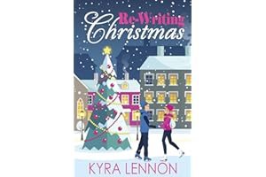 Re-Writing Christmas: A Small Town Holiday Romance (Oakwood Lane)