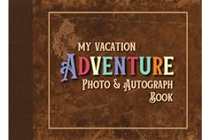 Photo and Autograph Book: My Vacation Adventure. Collect Signatures and Pictures of Characters at Theme Parks, Cruises, and R
