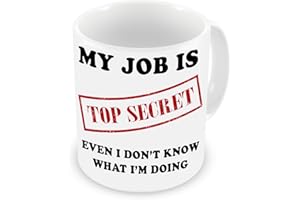 GrassVillage My Job is Top Secret Even I Don't Know What I'm Doing Mug, Cup, White, Funny, Sarcasm Mug Fathers Day Xmas 11oz