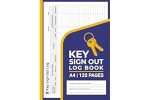 Key Sign Out Log Book: Record Key Issue and Return Details | For Businesses, Offices, Schools, Property Managers and Security Teams | A4 Paper | 120 Pages