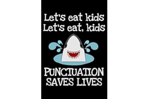 Let's eat, kids - Punctuation saves lives: Notebook (Journal, Diary) for English teachers | 120 lined pages to write in