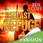 The Last Refuge: Welt am Abgrund (Dewey Andreas 3)