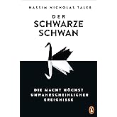 Der Schwarze Schwan: Die Macht höchst unwahrscheinlicher Ereignisse. - Der Klassiker erstmals vollständig überarbeitet und in