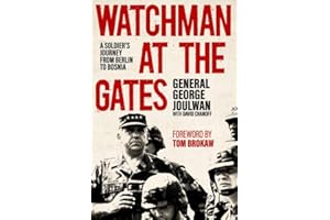 Watchman at the Gates: A Soldier's Journey from Berlin to Bosnia (American Warriors)