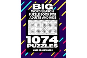 Big Word Search Puzzle Book for Adults and Kids - 1074 Puzzles: Over 29,000 Unique Words (No Duplicates), Worlds Largest/Biggest Word Search Book With Over 1000 Word Search Puzzles