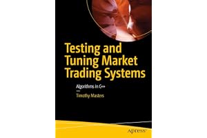 Testing and Tuning Market Trading Systems: Algorithms in C++