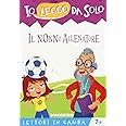 Il nonno allenatore. Lettori in gamba. Ediz. a colori. Con App per tablet e smartphone