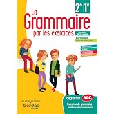 La grammaire par les exercices 2de/1re: Cahier d'exercices &eacute;l&egrave;ve