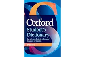 Oxford Student's Dictionary: The complete intermediate- to advanced-level dictionary for learners of English