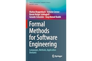 Formal Methods for Software Engineering: Languages, Methods, Application Domains (Texts in Theoretical Computer Science. An EATCS Series)