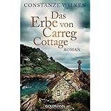 Das Erbe von Carreg Cottage: Roman