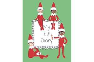 My Elf Diary - Draw and Write Elf On The Shelf Journal for Kids - Wide Handwriting Guide Lines