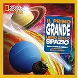 Il primo grande libro dello spazio. Ediz. illustrata