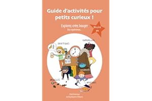 Guide d'activités pour petits curieux !: Explorer, créer, bouger... 41 idées d'activités pour enfants HPI