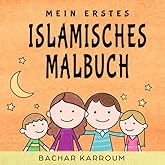 Mein erstes islamisches Malbuch: (Islam bücher für kinder)