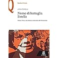 Nome di battaglia Estella. Teresa Noce, una donna comunista del Novecento