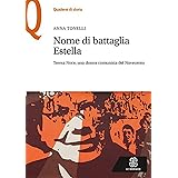 Nome di battaglia Estella. Teresa Noce, una donna comunista del Novecento