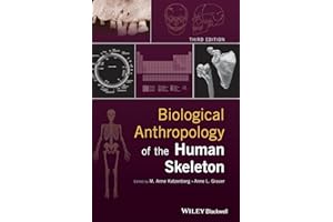 Biological Anthropology of the Human Skeleton