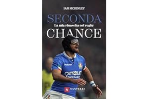 Seconda chance. La mia rinascita nel rugby
