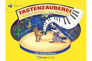 Tastenzauberei Band 1 von Aniko Drabon | Klavierschule für Kinder mit Online Audio | Lernbuch für Einsteiger am Klavier | Kindgerechtes Notenlesen und ... lernen für Anfänger: mit Audio-Online Zugang