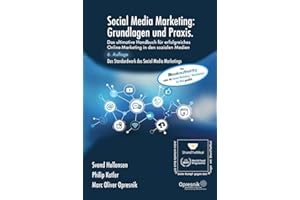 Social Media Marketing: Grundlagen und Praxis: Das ultimative Handbuch für erfolgreiches Online-Marketing in den sozialen Medien (Opresnik Management Guides, Band 58)