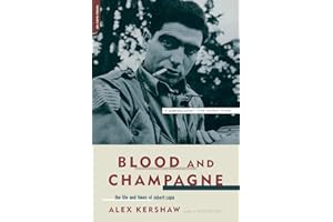 Blood and Champagne: The Life and Times of Robert Capa