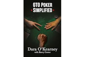 GTO Poker Simplified: Strategy lessons from the solvers that any cash game or tournament player can apply to their game (The Poker Solved Series)