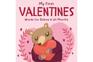 My First Valentines Words for Babies 6-24 Months: Baby 1st Valentine's Day Gifts Ideas with +140 Love Word with Realistic Pictures to Boost Toddler's ... Boys, Girls (Toddler Valentines Day Gifts)