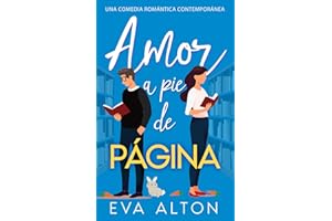 Amor a pie de página: una comedia romántica contemporánea (Historias de Amor y Café)