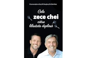 Cele zece chei către libertate deplină (Romanian)