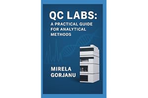 QC Labs: A Practical Guide for Analytical Methods: 6