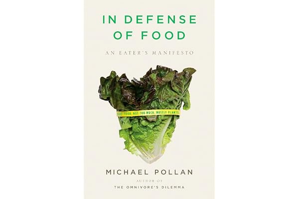 In Defense of Food: An Eater's Manifesto