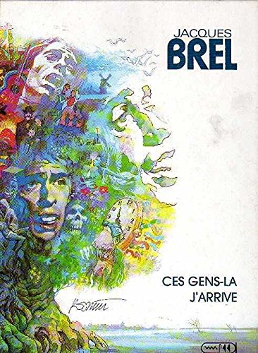 Jacques Brel Tome 2 Ces Gens La J Arrive Pdf Download Gaiosconlaoch