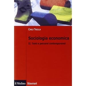 Sociologia economica: 2 Sociologia economica: 2