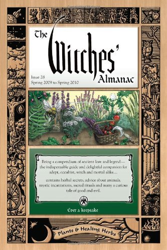 Download The Witches Almanac: Spring 2009-Spring 2010: Spring 2009 to Spring 2010 Issue 28 (Witches' Almanac: Complete Guide to Lunar Harmony) Download The Witches Almanac: Spring 2009-Spring 2010: Spring 2009 to Spring 2010 Issue 28 (Witches' Almanac: Complete Guide to Lunar Harmony)