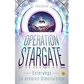 Operation Stargate: Unterwegs zu anderen Dimensionen