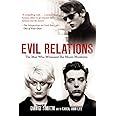 Evil Relations (formerly published as Witness): The Man Who Bore Witness Against the Moors Murderers