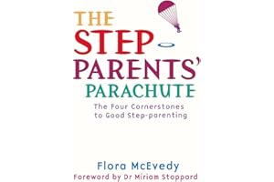 The Step-Parents' Parachute: The Four Cornerstones of Good Step-parenting (Tom Thorne Novels)